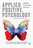 Applied positive psychology : integrated positive practice