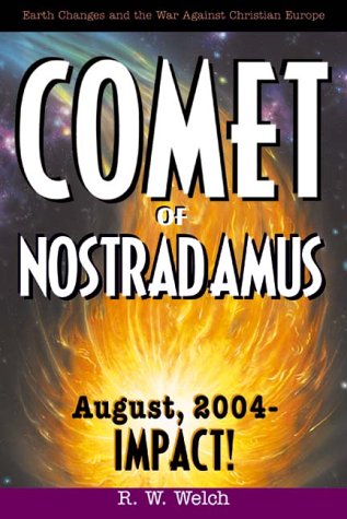 Comet of Nostradamus: August 2004- Impact!