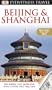 Eyewitness Travel Guides Beijing And Shanghai
