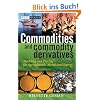 Commodities and Commodity Derivatives: Modelling and Pricing for Agriculturals, Metals and Energy (Wiley Finance)