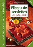 Pliage de serviettes aux quatre saisons
