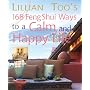 Lillian Too's 168 Feng Shui Ways to a Calm and Happy Life