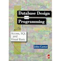 Database Design and Programming with Access, SQL and Visual Basic