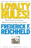 Loyalty Rules! How Leaders Build Lasting Relationships