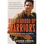 Brotherhood of Warriors: Behind Enemy Lines with a Commando in One of the World's Most Elite Counterterrorism Units