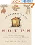 An Exaltation of Soups: The Soul-Satisfying Story of Soup, As Told in More Than 100 Recipes