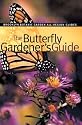 The Butterfly Gardener's Guide