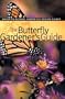 The Butterfly Gardener's Guide (Brooklyn Botanic Garden All-Region Guides)