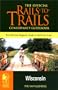 Rails-to-Trails Wisconsin: The Official Rails-to-Trails Conservancy Guidebook (Rails-to-Trails Series)