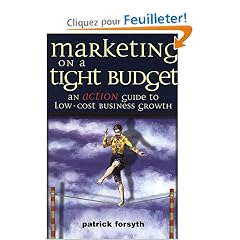 Marketing on a Tight Budget: An Action Guide to Low Cost Business Growth
