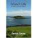 Island Life: A History of Looe Island