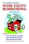 The Insider's Guide to Home Equity Borrowing
