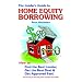 The Insider's Guide to Home Equity Borrowing