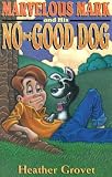 Marvelous Mark and His No-Good Dog