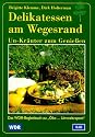 Delikatessen am Wegesrand. Un-Kr&auml;uter zum Genie&szlig;en