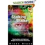 Stalking the Stalker: Fighting Back with High-tech Gadgets and Low-tech Know-how
