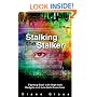 Stalking the Stalker: Fighting Back with High-tech Gadgets and Low-tech Know-how