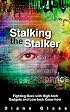 Stalking the Stalker: Fighting Back with High-tech Gadgets and Low-tech Know-how