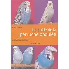 Le Guide de la perruche ondul�e