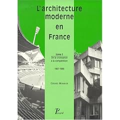 L'architecture moderne en France, tome 3 : de la croissance � la comp�tition