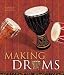 Making Drums