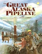 The Great Alaska Pipeline