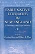 Early Native Literacies in New England: A Documentary and Critical Anthology (Native Americans of the Northeast: Culture, History, & the Contemporary) ... Culture, History, & the Contemporary)
