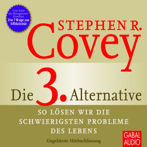 Download Die 3. Alternative: So lösen wir die schwierigsten Probleme Download Die 3. Alternative: So lösen wir die schwierigsten Probleme