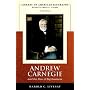 Andrew Carnegie and the Rise of Big Business (Library of American Biography Series) (3rd Edition)
