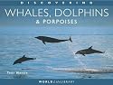 Discovering Whales, Dolphins and Porpoises (Worldlife Library)