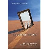 Mirror Theory: The Way to Inner Peace, Resolution and Transformationby Betsy Otter Thompson