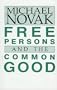 Free Persons and the Common Good