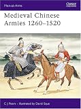 Medieval Chinese Armies 1260-1520 (Men-at-Arms)