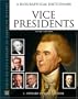 Vice Presidents: A Biographical Dictionary (Facts on File Library of American History)