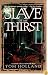 Slave of My Thirst