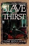 Slave of My Thirst