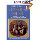 Click here to buy Classical Music: The Era of Haydn, Mozart, and Beethoven (Norton Introduction to Music History) by  Philip G. Downs.