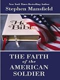 The Faith of the American Soldier