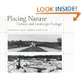 Placing Nature: Culture And Landscape Ecology by Joan Nassauer and Chris Faust