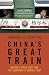 Search : China's Great Train: Beijing's Drive West and the Campaign to Remake Tibet