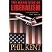 The Dark Side of Liberalism: Unchaining the Truth