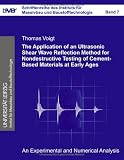The Application of an Ultrasonic Shear Wave Reflection Method for Nondestructive Testing of Cement-Based Materials at Early Ages: An Experimental and Numerical Analysis