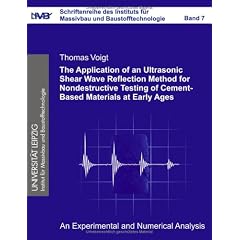 The Application of an Ultrasonic Shear Wave Reflection Method for Nondestructive Testing of Cement-Based Materials at Early Ages