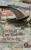 Fischer Taschenb&uuml;cher, Bd.54, Der Tod in Venedig und andere Erz&auml;hlungen - Thomas Mann