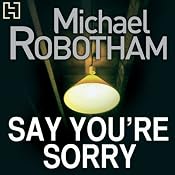Say You're Sorry | [Michael Robotham]