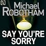 Say You're Sorry