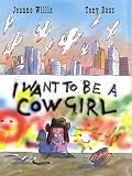 I Want to be a Cowgirl