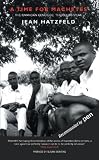 A Time for Machetes: The Rwandan Genocide - The Killers Speak
