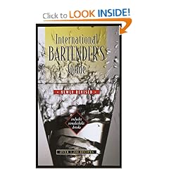 International Bartender's Guide: Newly Revised and Updated