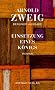 Einsetzung eines K�nigs: Roman. Berliner Ausgabe, Band I/6: Mit Anhang, Anmerkungen und Kommentar: Bd. I/6